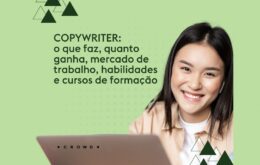 Copywriter: o que faz, quanto ganha, mercado de trabalho, habilidades e cursos de formação